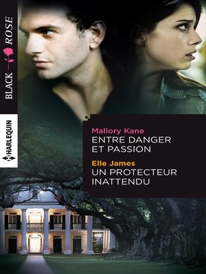cover image of Entre danger et passion--Un protecteur inattendu